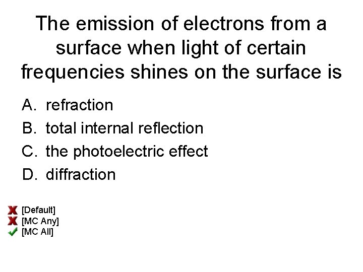 The emission of electrons from a surface when light of certain frequencies shines on