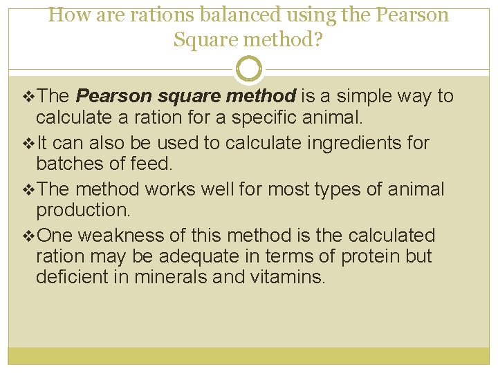 How are rations balanced using the Pearson Square method? v. The Pearson square method