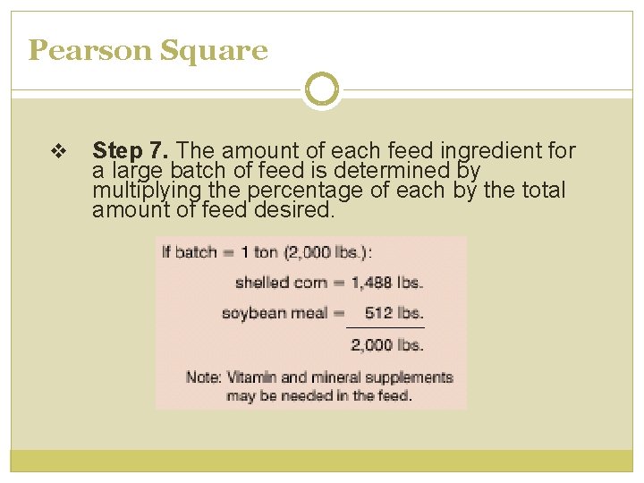 Pearson Square v Step 7. The amount of each feed ingredient for a large