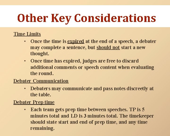 Other Key Considerations Time Limits • Once the time is expired at the end