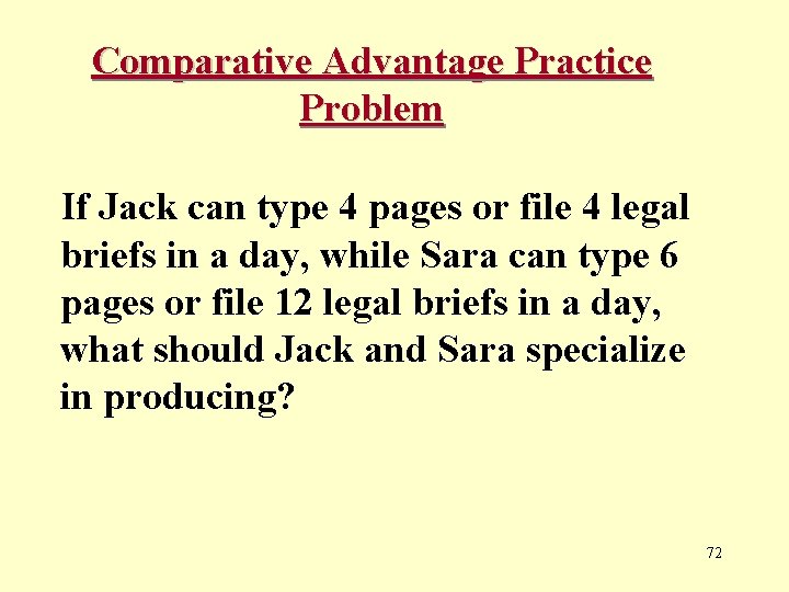 Comparative Advantage Practice Problem If Jack can type 4 pages or file 4 legal
