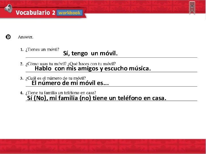 workbook Sí, tengo un móvil. Hablo con mis amigos y escucho música. El número