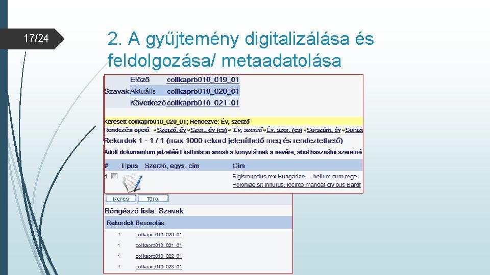 17/24 2. A gyűjtemény digitalizálása és feldolgozása/ metaadatolása 