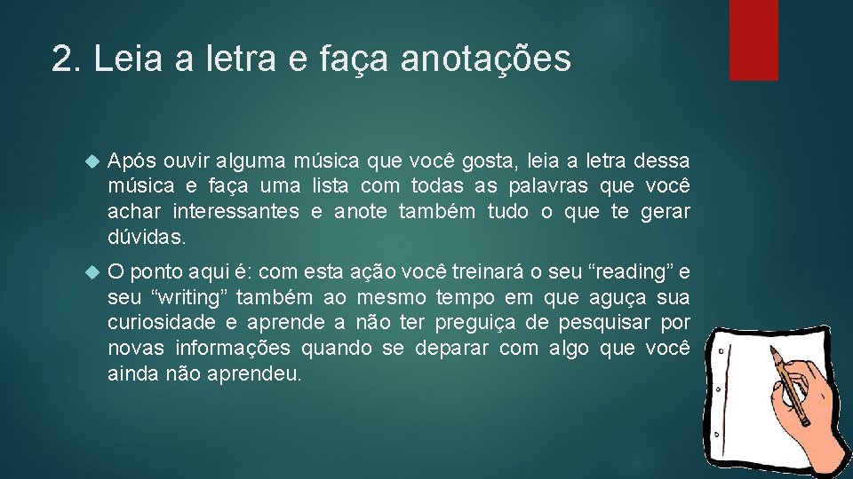 2. Leia a letra e faça anotações Após ouvir alguma música que você gosta,