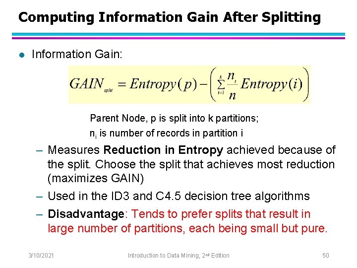 Computing Information Gain After Splitting l Information Gain: Parent Node, p is split into