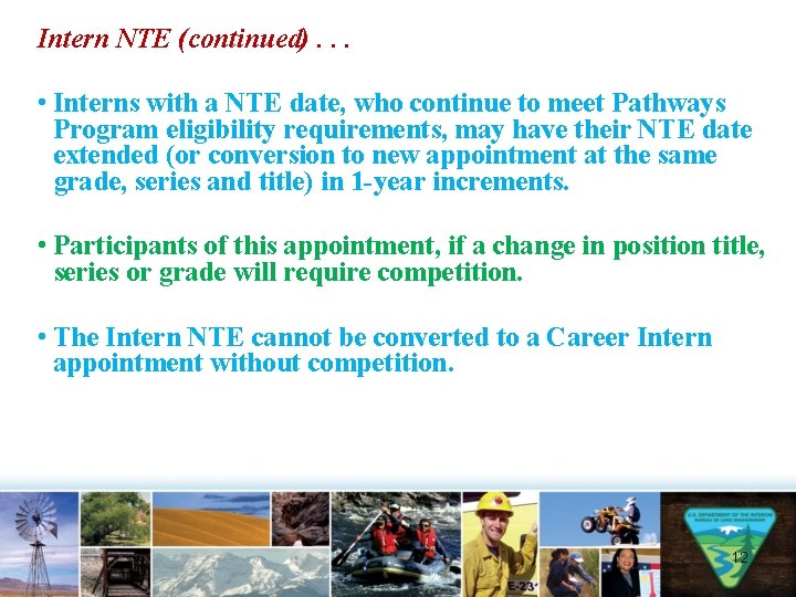 Intern NTE (continued). . . • Interns with a NTE date, who continue to