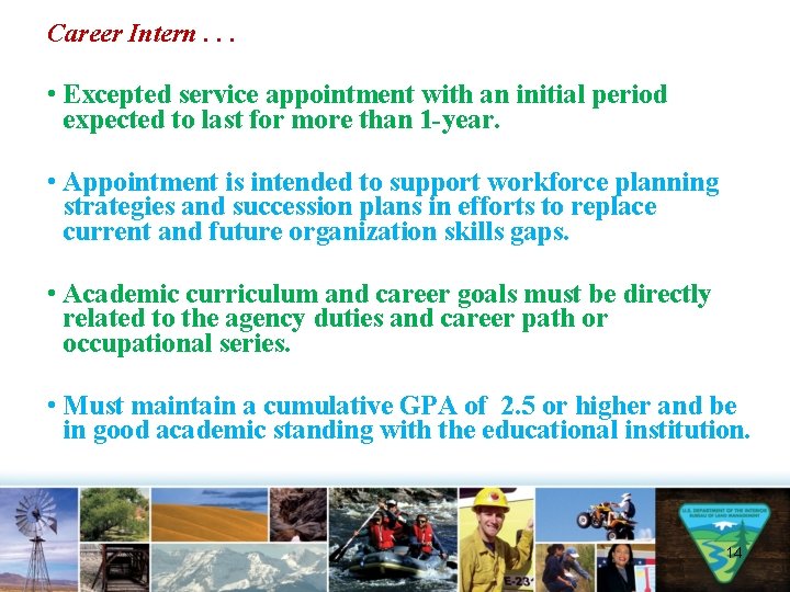 Career Intern. . . • Excepted service appointment with an initial period expected to