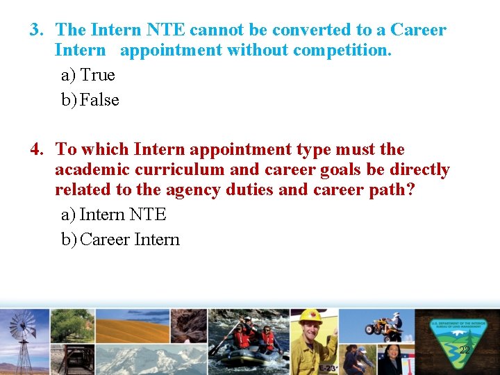 3. The Intern NTE cannot be converted to a Career Intern appointment without competition.