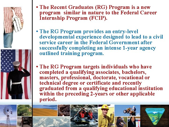  • The Recent Graduates (RG) Program is a new program similar in nature