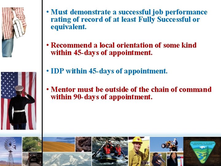  • Must demonstrate a successful job performance rating of record of at least