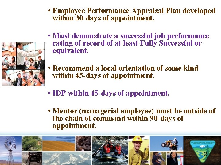  • Employee Performance Appraisal Plan developed within 30 -days of appointment. • Must