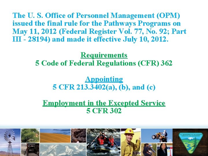 The U. S. Office of Personnel Management (OPM) issued the final rule for the