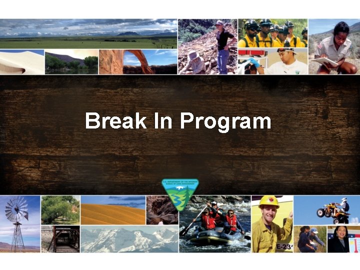 Break In Program 