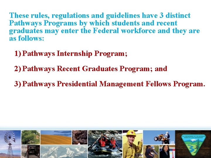 These rules, regulations and guidelines have 3 distinct Pathways Programs by which students and