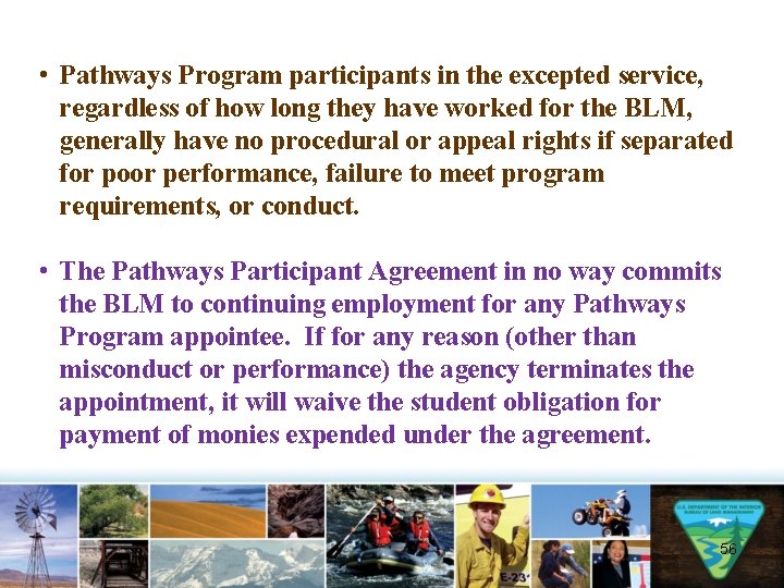  • Pathways Program participants in the excepted service, regardless of how long they