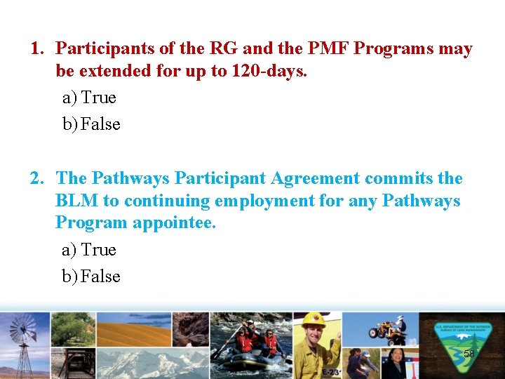 1. Participants of the RG and the PMF Programs may be extended for up