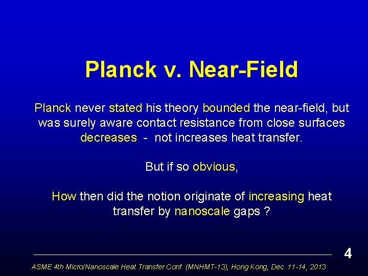 Planck v. Near-Field Planck never stated his theory bounded the near-field, but was surely