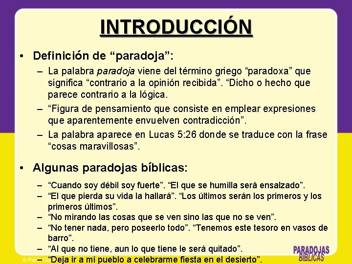 INTRODUCCIÓN • Definición de “paradoja”: – La palabra paradoja viene del término griego “paradoxa”