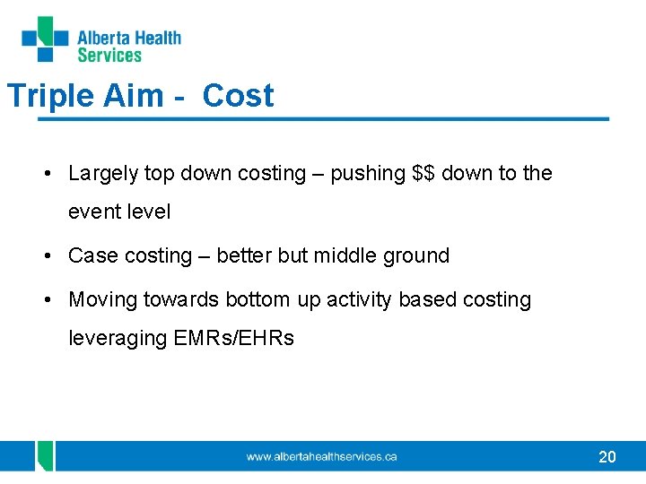 Triple Aim - Cost • Largely top down costing – pushing $$ down to Triple Aim - Cost • Largely top down costing – pushing $$ down to