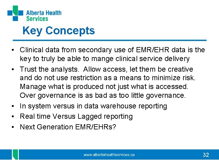 Key Concepts • Clinical data from secondary use of EMR/EHR data is the key