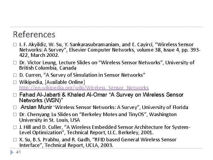 References � � � � � I. F. Akyildiz, W. Su, Y. Sankarasubramaniam, and