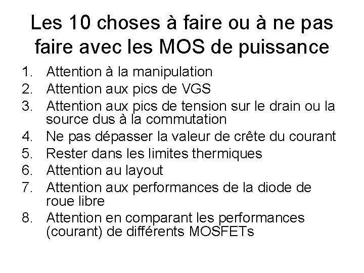 Les 10 choses à faire ou à ne pas faire avec les MOS de