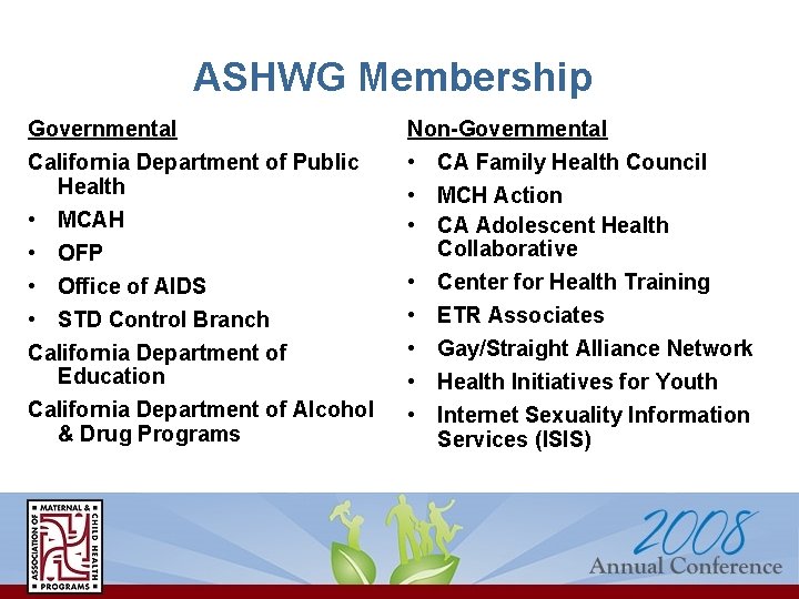 ASHWG Membership Governmental California Department of Public Health • MCAH • OFP • Office