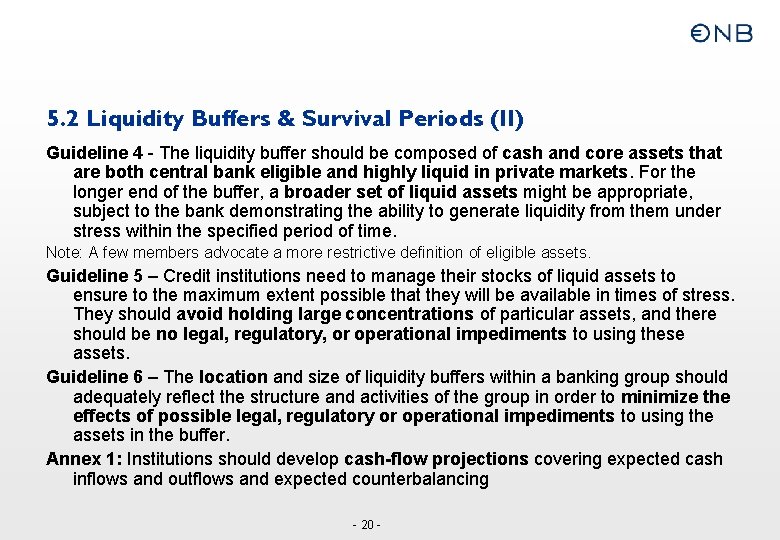 5. 2 Liquidity Buffers & Survival Periods (II) Guideline 4 - The liquidity buffer