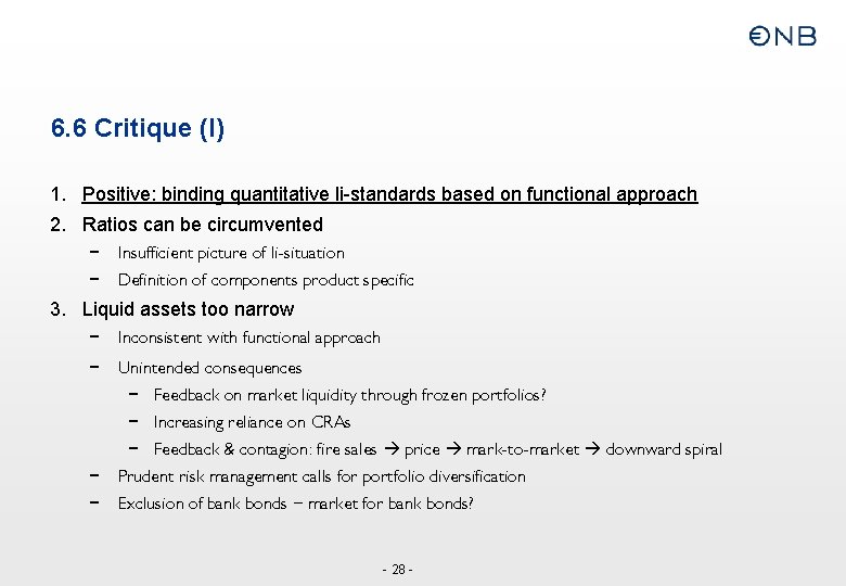 6. 6 Critique (I) 1. Positive: binding quantitative li-standards based on functional approach 2.