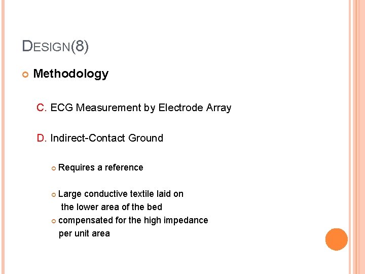 DESIGN(8) Methodology C. ECG Measurement by Electrode Array D. Indirect-Contact Ground Requires a reference
