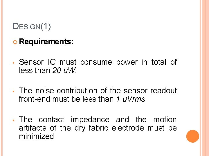 DESIGN(1) Requirements: • Sensor IC must consume power in total of less than 20