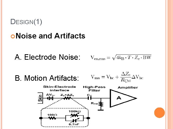 DESIGN(1) Noise and Artifacts A. Electrode Noise: B. Motion Artifacts: 