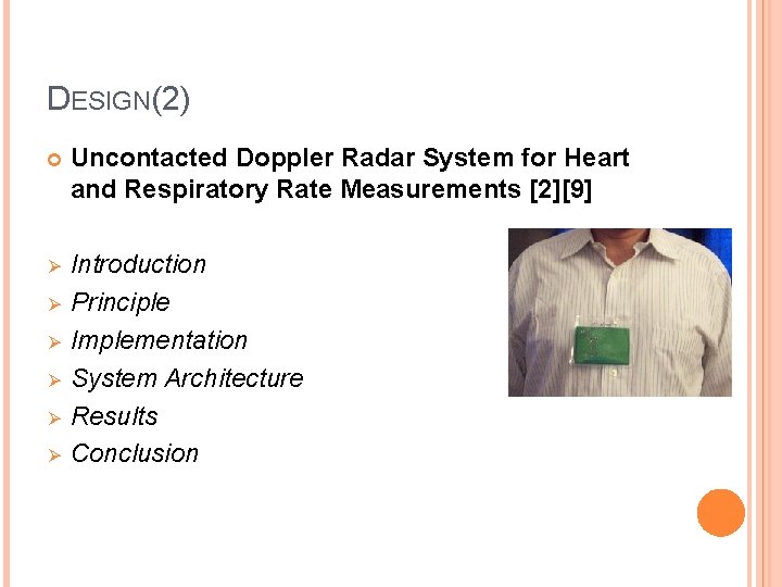 DESIGN(2) Uncontacted Doppler Radar System for Heart and Respiratory Rate Measurements [2][9] Ø Introduction