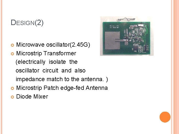 DESIGN(2) Microwave oscillator(2. 45 G) Microstrip Transformer (electrically isolate the oscillator circuit and also