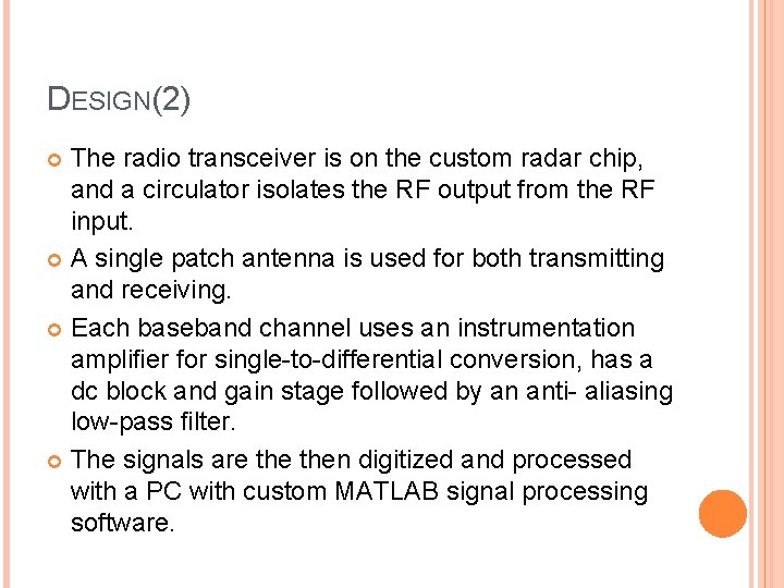 DESIGN(2) The radio transceiver is on the custom radar chip, and a circulator isolates
