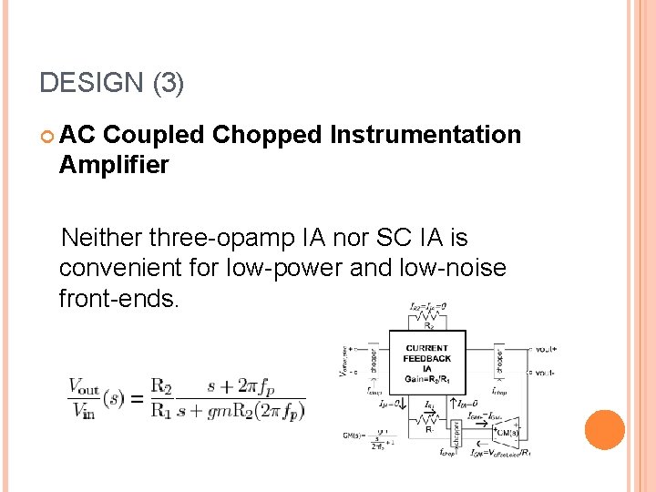 DESIGN (3) AC Coupled Chopped Instrumentation Amplifier Neither three-opamp IA nor SC IA is