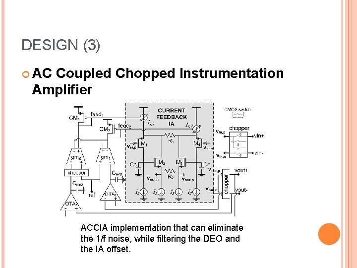 DESIGN (3) AC Coupled Chopped Instrumentation Amplifier ACCIA implementation that can eliminate the 1/f