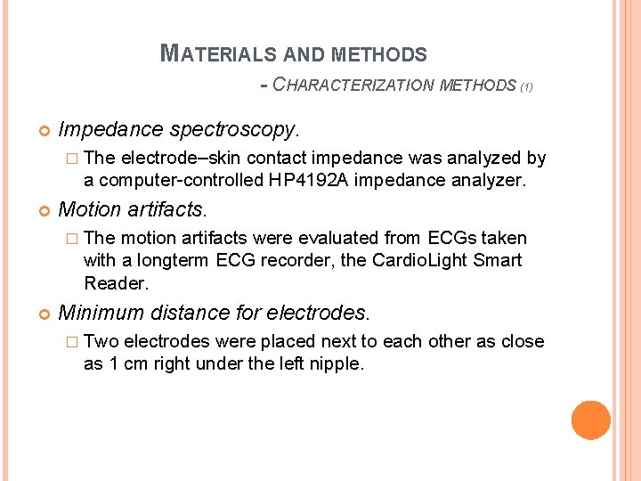 MATERIALS AND METHODS - CHARACTERIZATION METHODS (1) Impedance spectroscopy. � The electrode–skin contact impedance
