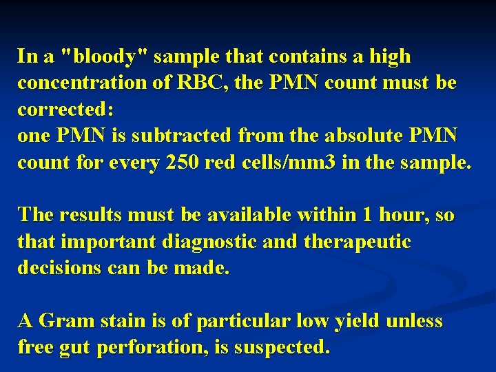 In a "bloody" sample that contains a high concentration of RBC, the PMN count