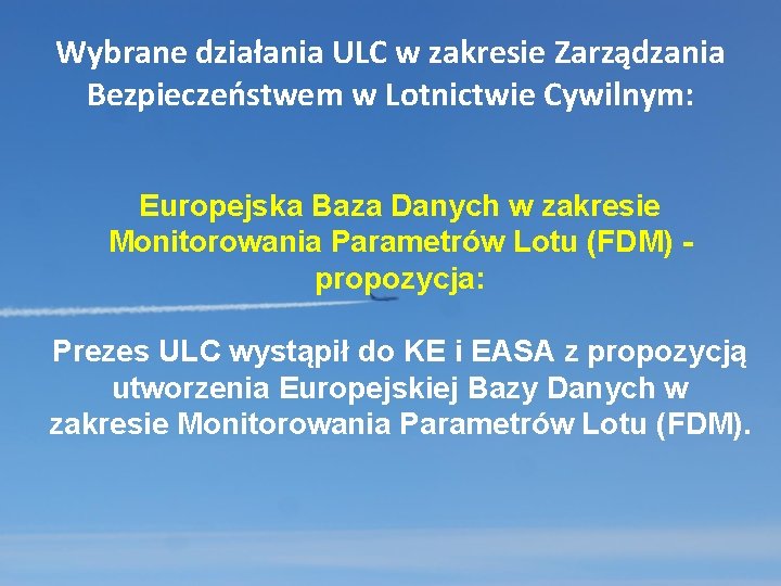 Wybrane działania ULC w zakresie Zarządzania Bezpieczeństwem w Lotnictwie Cywilnym: Europejska Baza Danych w