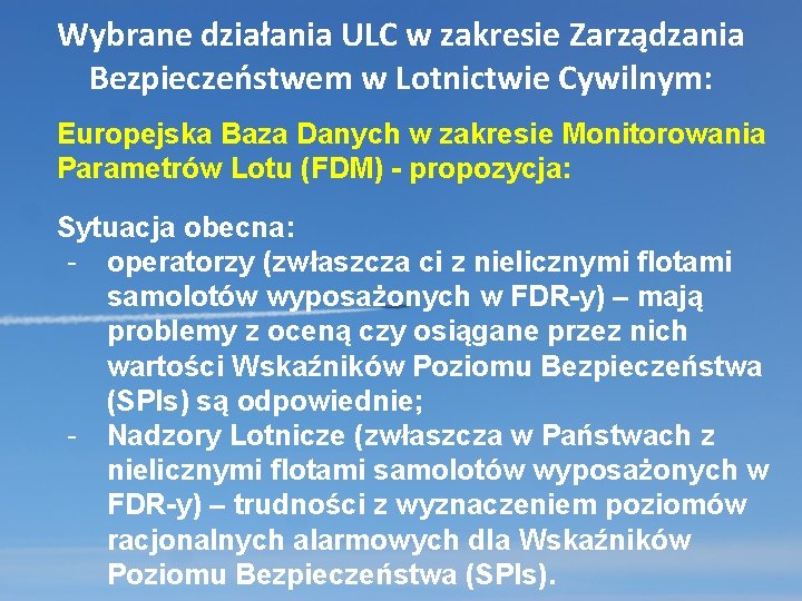 Wybrane działania ULC w zakresie Zarządzania Bezpieczeństwem w Lotnictwie Cywilnym: Europejska Baza Danych w