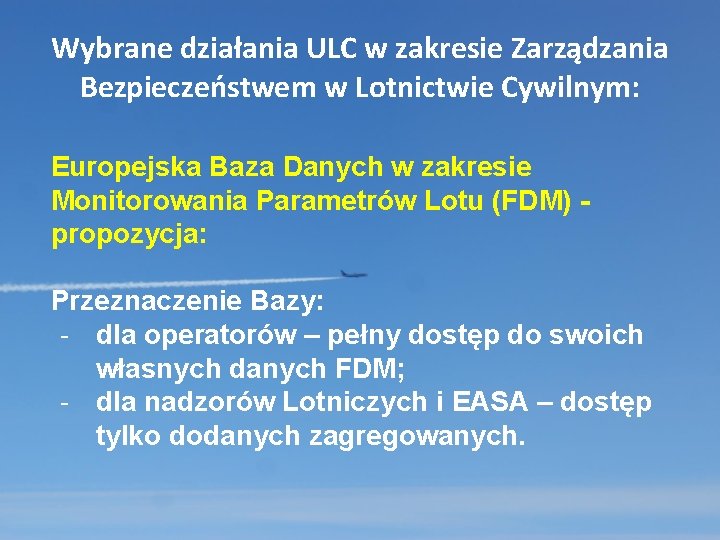 Wybrane działania ULC w zakresie Zarządzania Bezpieczeństwem w Lotnictwie Cywilnym: Europejska Baza Danych w