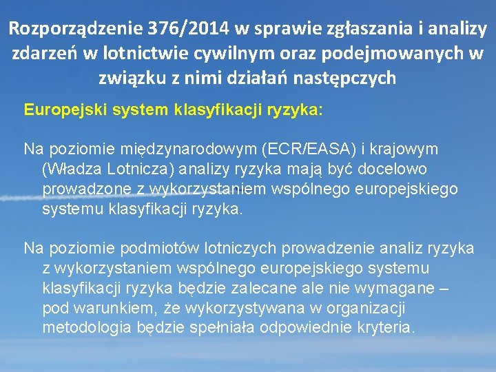 Rozporządzenie 376/2014 w sprawie zgłaszania i analizy zdarzeń w lotnictwie cywilnym oraz podejmowanych w