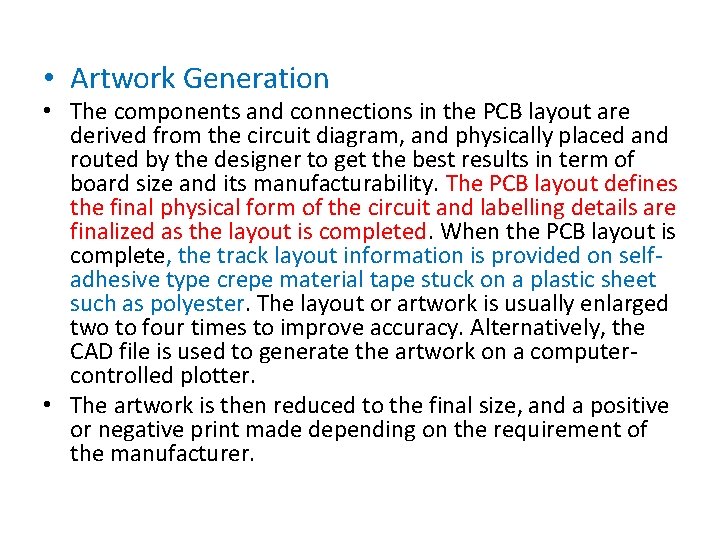  • Artwork Generation • The components and connections in the PCB layout are