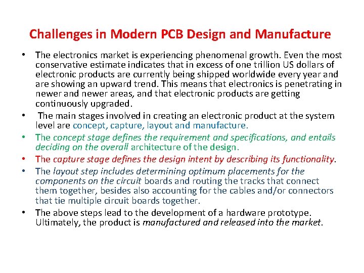 Challenges in Modern PCB Design and Manufacture • The electronics market is experiencing phenomenal