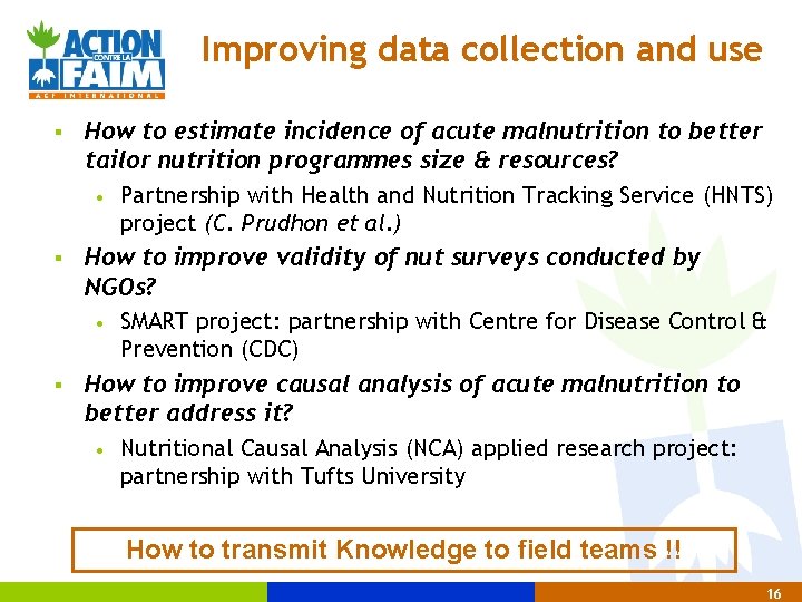 Improving data collection and use § § § How to estimate incidence of acute