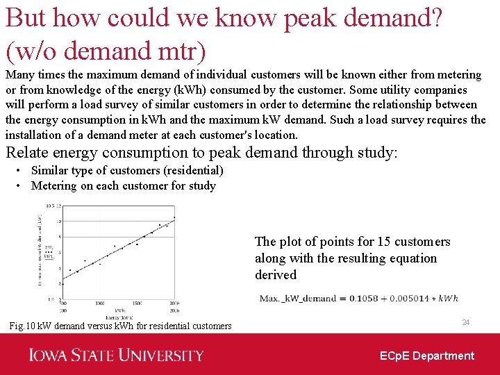 But how could we know peak demand? (w/o demand mtr) Many times the maximum