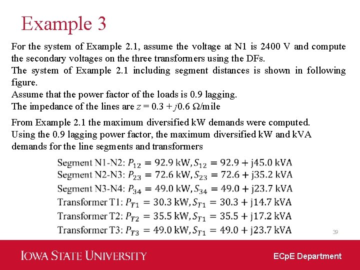 Example 3 For the system of Example 2. 1, assume the voltage at N