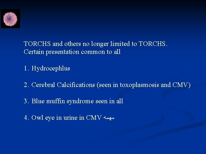 TORCHS and others no longer limited to TORCHS. Certain presentation common to all 1.
