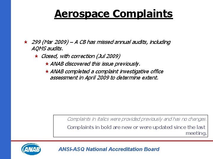 Aerospace Complaints « 299 (Mar 2009) – A CB has missed annual audits, including